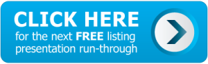 Click here for the next free listing presentation run-through