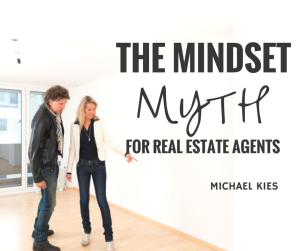 The mindset myth for real estate agents