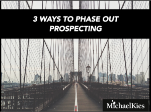 phase out prospecting in real estate sales