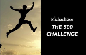 The 500 Challenge Michael Kies