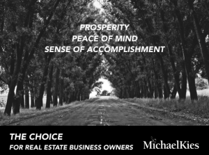 The choice for real estate business owners Michael Kies 