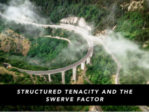 structured tenacity