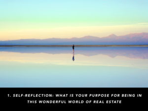 Self reflection on purpose in real estate