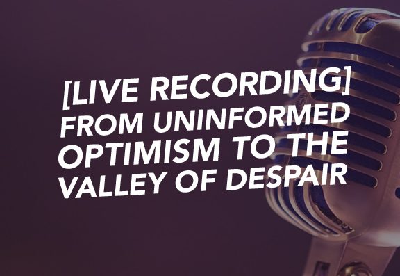 77_SiREPodcast_Episode-77 [LIVE RECORDING] From uninformed optimism to the valley of despair