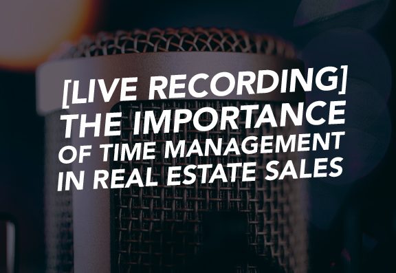 79_SiREPodcast_Episode-79 [LIVE RECORDING] The importance of time management in real estate sales