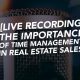 79_SiREPodcast_Episode-79 [LIVE RECORDING] The importance of time management in real estate sales