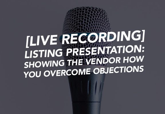 80_SiREPodcast_Episode-80 [LIVE RECORDING] Listing Presentation - Showing the vendor how to overcome objections