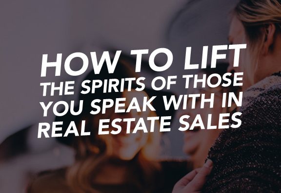 89_SiREPodcast_Episode-89 How to lift the spirits of those you speak with in real estate sales