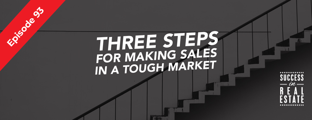 93_SiREPodcast_Episode-93 Three steps for making sales in a tough market